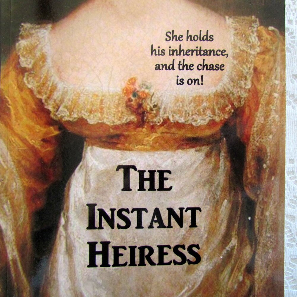 REGENCY  ROMANCE, THE INSTANT HEIRESS by MELLYORA ASHLEY, BATH, ST MICHAEL'S MT